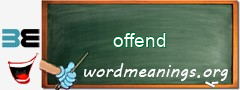 WordMeaning blackboard for offend